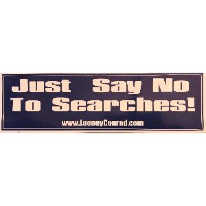 Free "Say No To Searches" Bumper Sticker