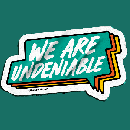Free 'We Are Undeniable' Sticker