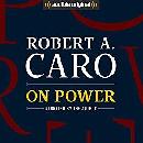 FREE On Power Audiobook by Robert A. Caro