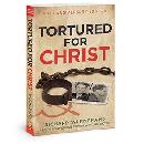 FREE copy of Tortured for Christ